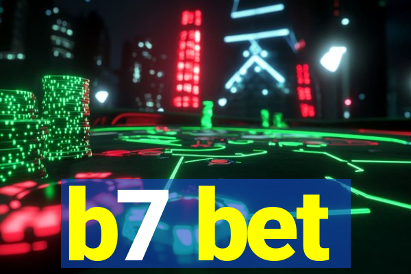 b7 bet